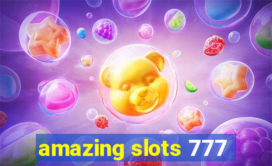 amazing slots 777